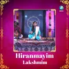 About Hiranmayim Lakshmim Song