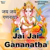 About Jai Jai Gananatha Song