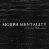 About Morph Mentality Song