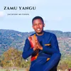 About ZAMU YANGU Song