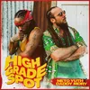 About High Grade Spot Song