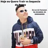 About Hoje eu Quero Trair vs Sequecia do Pente Song