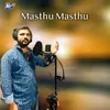 About Masthu Masthu Song