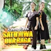 Satu Jiwa Dua Raga