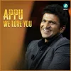 About Appu We Love You Song