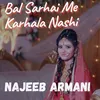 Bal Sarhai Me Karhala Nashi