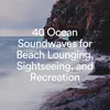 Relaxing Ocean Sounds, Pt. 1