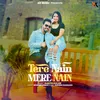 About Tera Nain Mera Nain Song