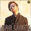 About Aag Lagey Song
