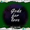 About Gods for love Song