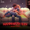 Manmarziyaan - 1 Min Music