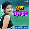 About Phul Gajra Song