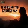 About Tenu Ro Ro Yad Karendi Han Song