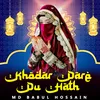 About Khodar Dare Du Hath Song