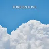 Foreign love