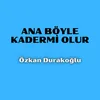 About ana böyle kadermi olur Song