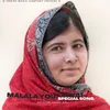 About Malala Yousafzai Special Song Song