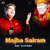 About Majha Sairam Song