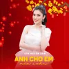 Anh Cho Em Mùa Xuân