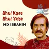 About bhul kore bhul vebe Song
