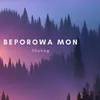 About Beporowa Mon Song