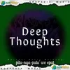 About Deep Thoughts Song