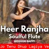 Heer Ranjha Flute Instrument(Jo Tenu Dhup Lagiya Ve)