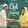 Eid Ho Jayegi - Remix