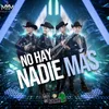 No Hay Nadie Mas