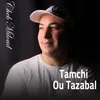 Tamchi Ou Tazabal