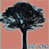 About Sad song Song