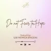 About Do not fear to hope Song