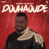 About Douahoudé Song