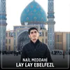 About Lay Lay Ebelfezl Song