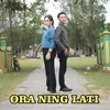 ora ning lati