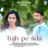 About Tujh Pe Fida Song