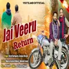 About Jai Veeru Return Song