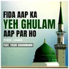 About Fida Aap Ka Yeh Ghulam Aap Par Ho Song