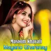 About Mayano Gharanay Song