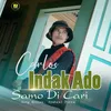 About INDAK ADO SAMO DI CARI Song