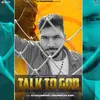 About Talk to God Song