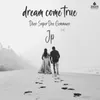 About Dream Come True Song