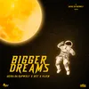 About Bigger Dreams Song