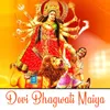 About Devi Bhagwati Maiya Song