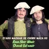 About Zyarh Mazigar De Chowk Maza Ko Song