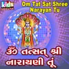 Om Tat Sat Shree Narayan Tu