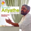 About Parayathe Ariyathe Song