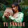 About Tu Sangre Song