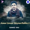 About Amar Sonar Moyna Pakhi 3 Song