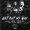 About Get Out My Way Song